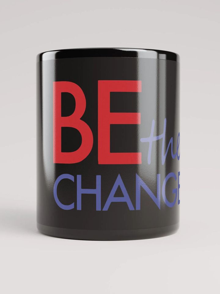Be The Change Mug product image (1)