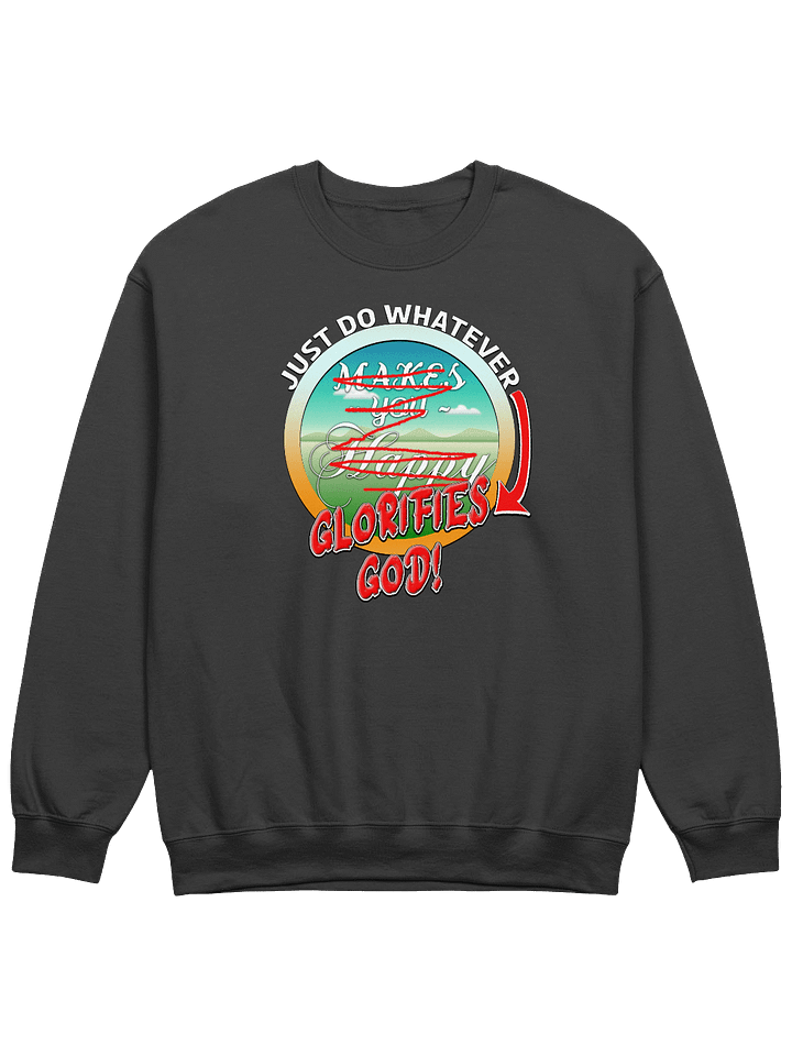 Just Do What Glorifies God Sweatshirt product image (1)