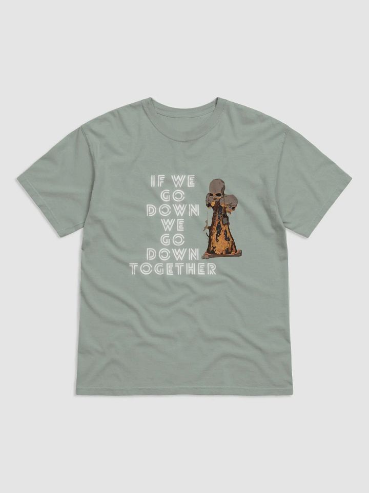 if we go down we go down together product image (4)