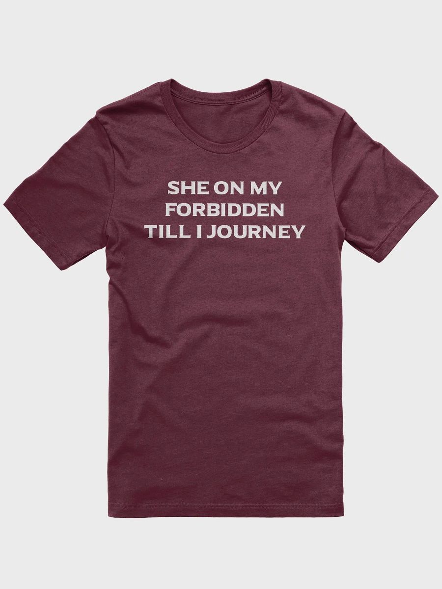 Forbidden Till I Journey Shirt product image (4)