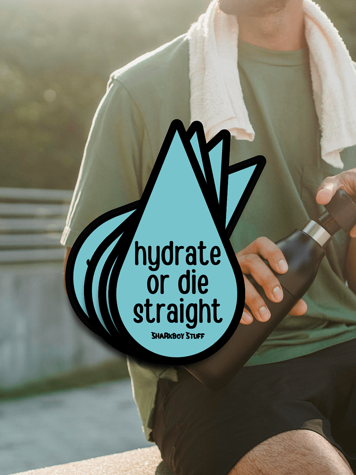 Hydrate or Die Straight Sticker product image (1)