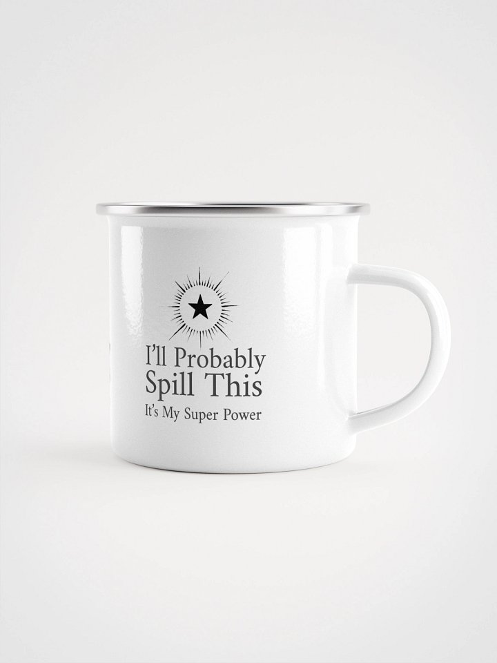 Enamel Mug- I'll Probably Spill This product image (1)