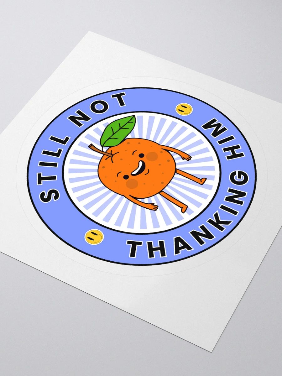 Still Not Thanking Him Sticker product image (3)