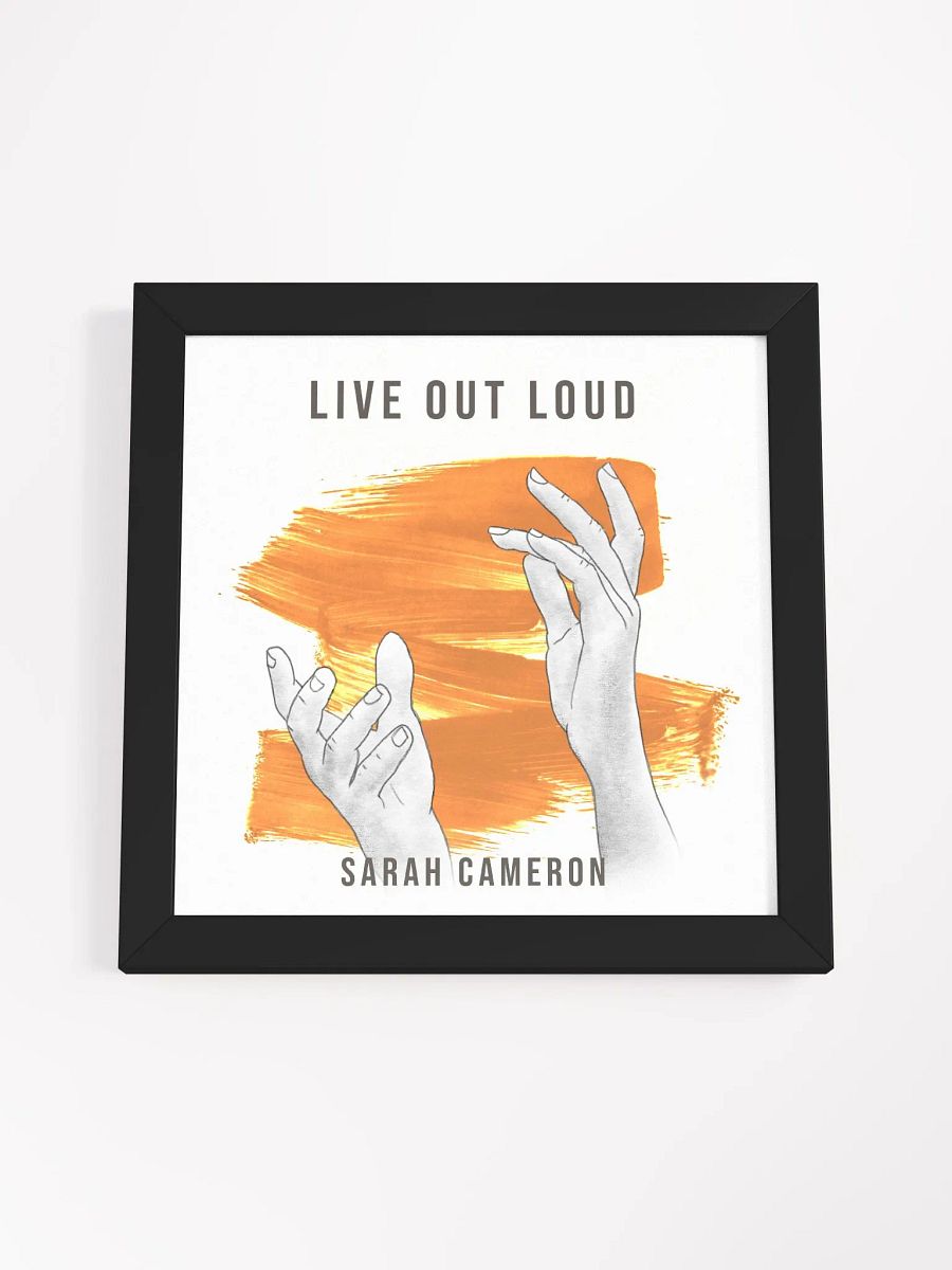 Live Out Loud Framed Poster product image (11)