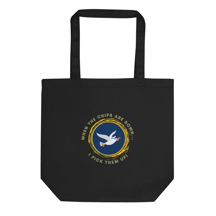 When the Chips are Down I Pick Them Up! Black Eco Tote Bag product image (1)