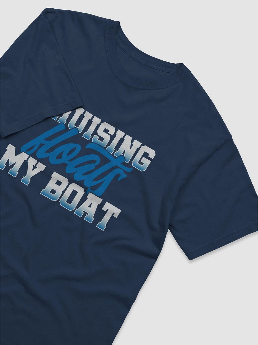 Cruising Floats My Boat T-Shirt product image (3)