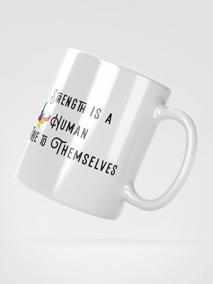 Strength is a Human Mug product image (2)