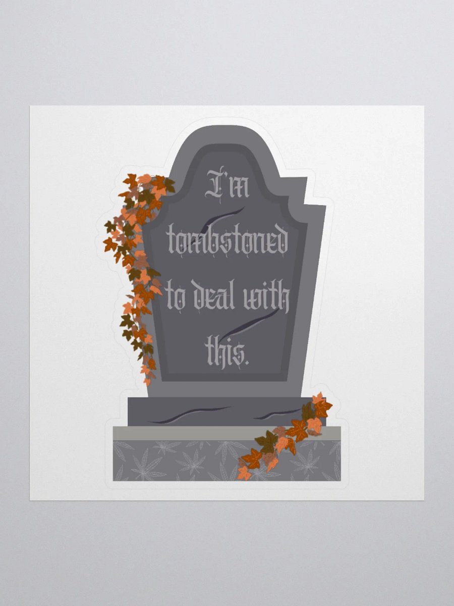 Sticker: Tombstoned To Deal product image (1)