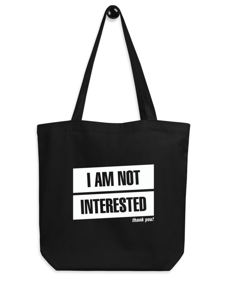 I'm not interested, thank you! (Organic Tote Bag) product image (1)