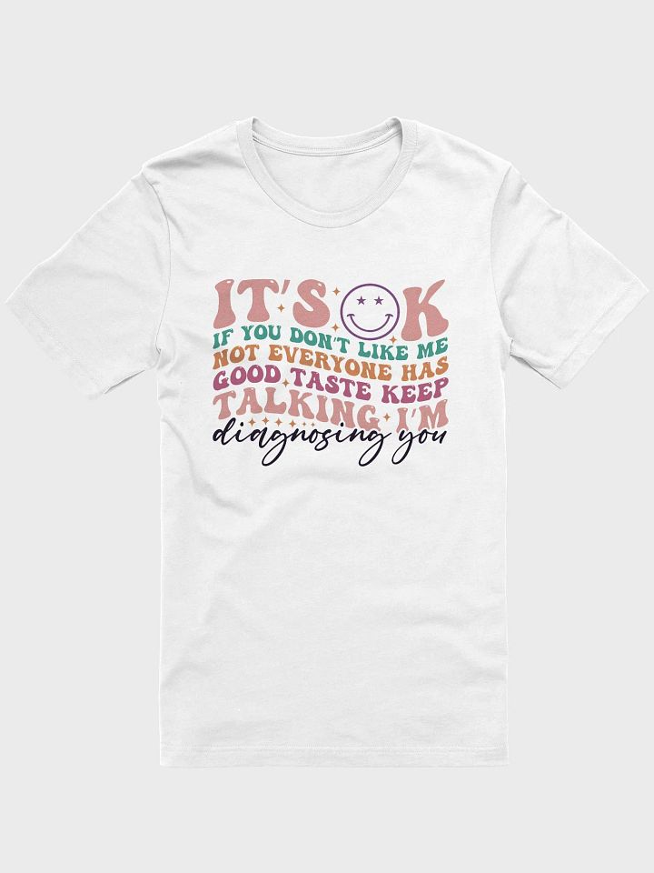 Sarcastic shirt for women, it's okay keep talking funny smiley face woman T-shirt product image (41)