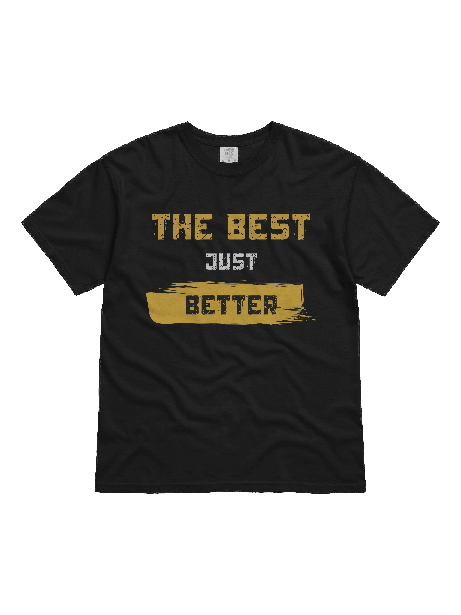 The Best Just Better T-Shirt product image (1)