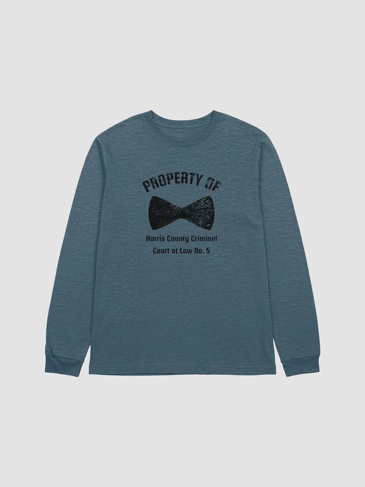 Property of Harris County Criminal Court at Law No. 5 Long Sleeve T-Shirt product image (10)