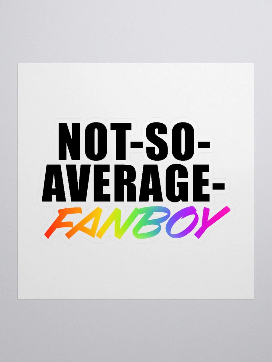 Not-So-Average-Fanboy Sticker product image (1)
