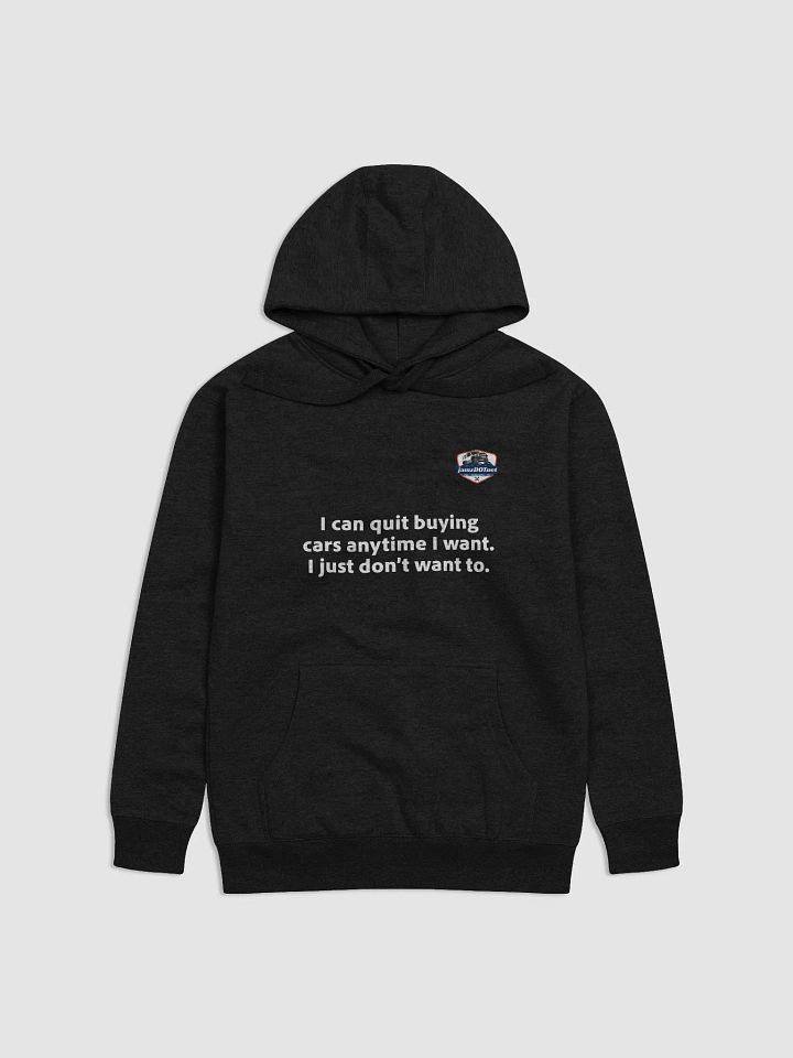 I can quit buying cars .. hoodie product image (3)