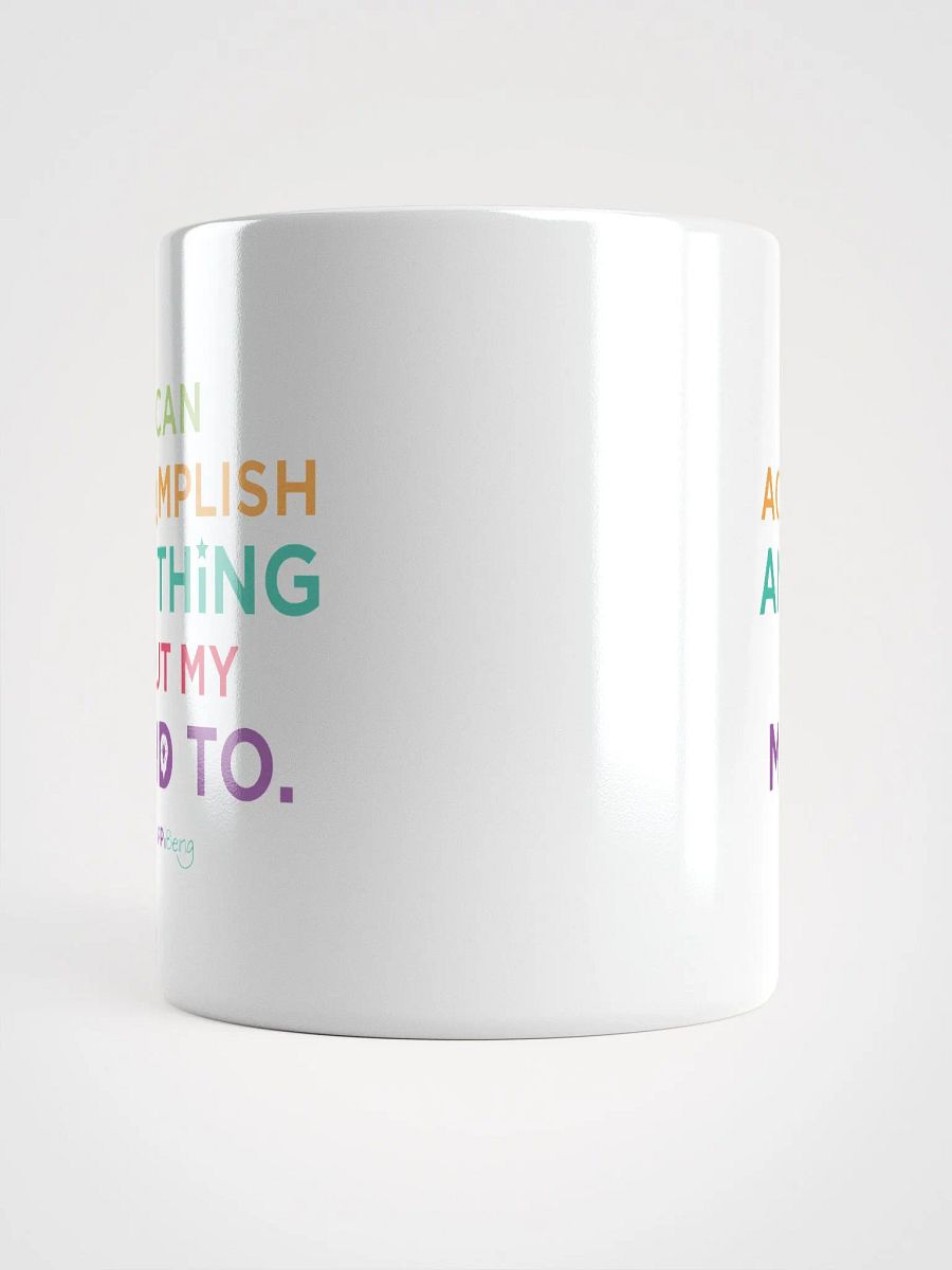 I Can Accomplish Anything I Put My Mind To product image (5)