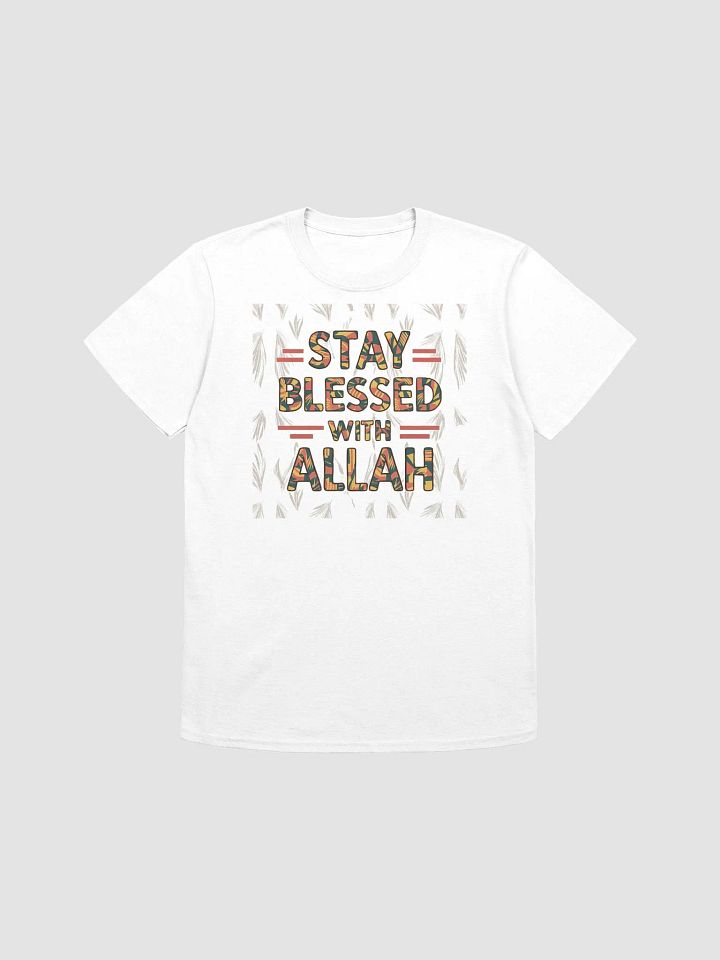 Stay Blessed with Allah Unisex T-Shirt product image (1)