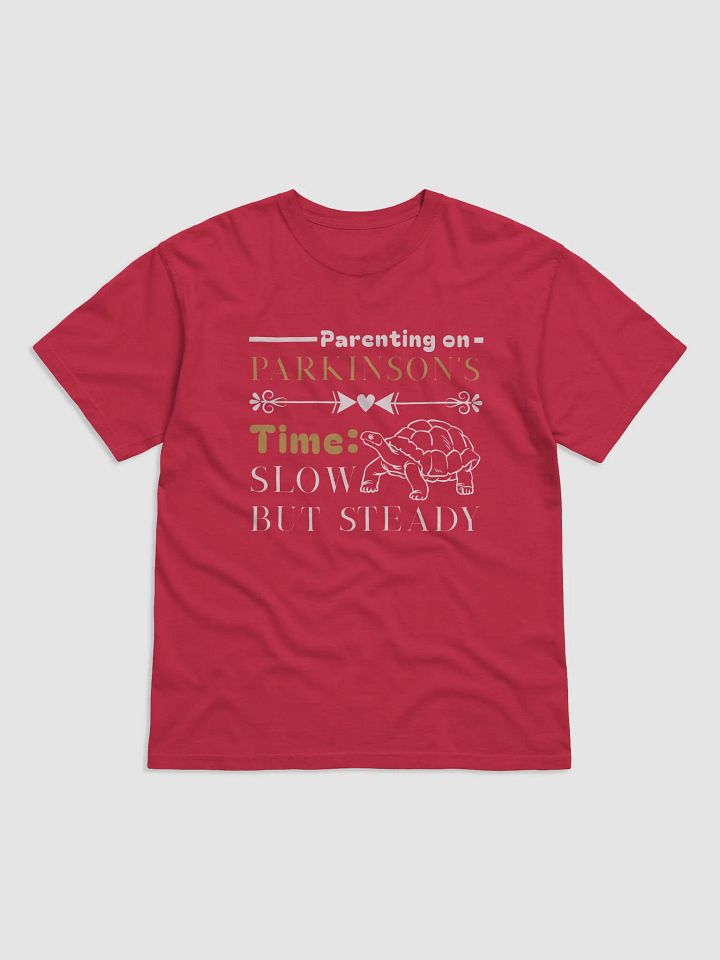 Parenting on Parkinson’s Time: Slow but Steady Comfort T-shirt product image (18)