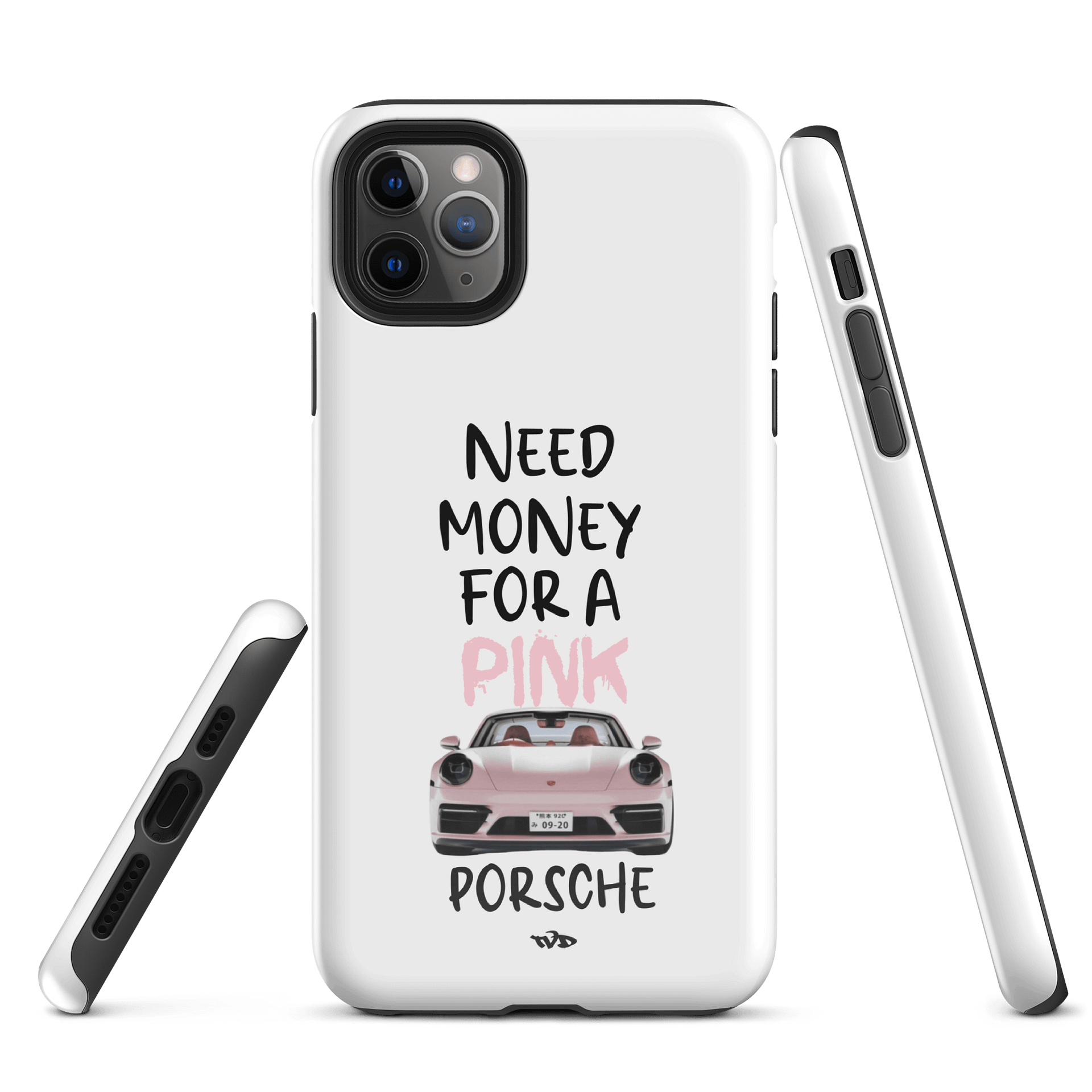 "Need Money For A Pink Porsche" Phone Case product image (5)