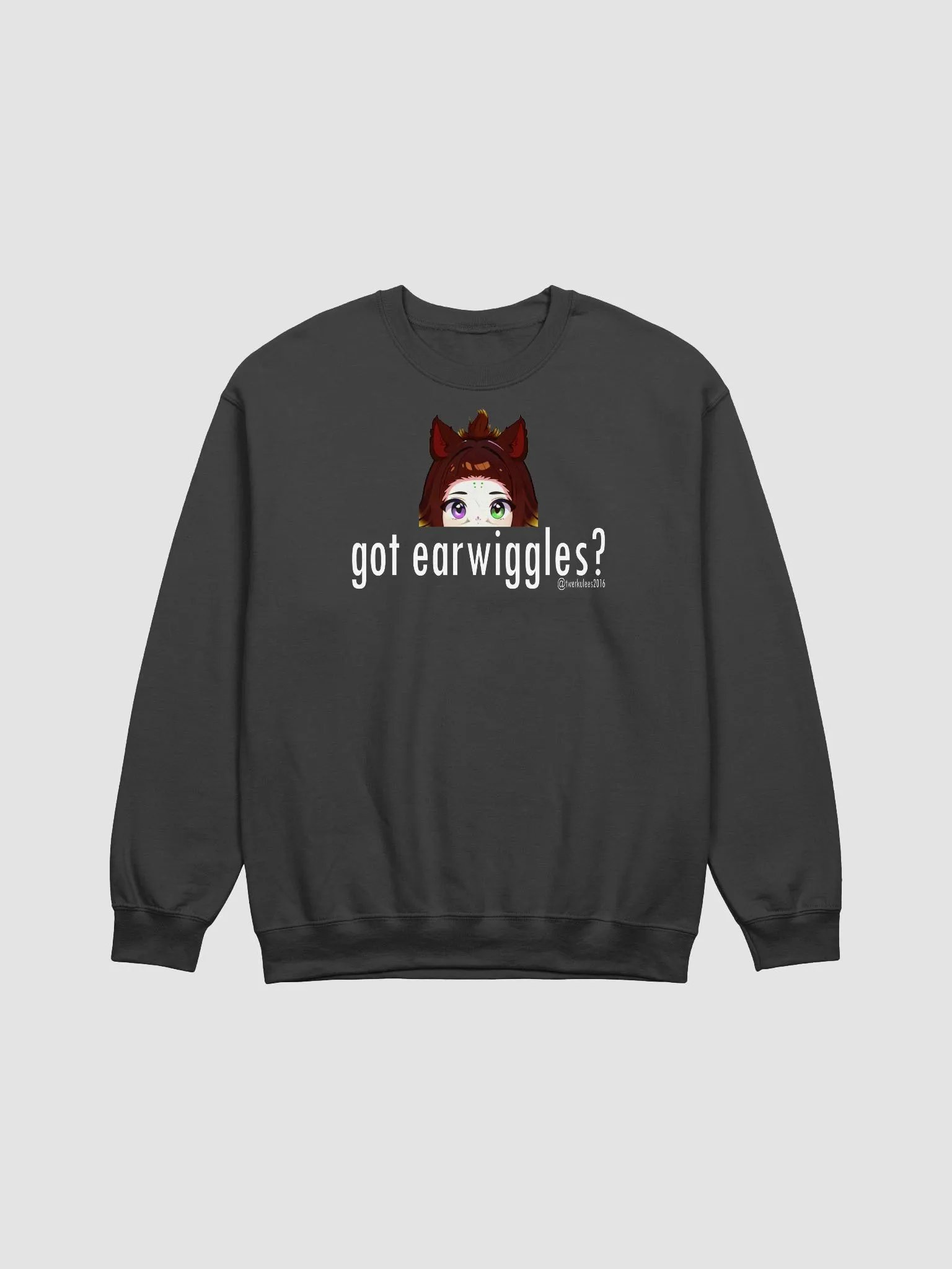 got earwiggles? Sweatshirt w/ white text product image (4)