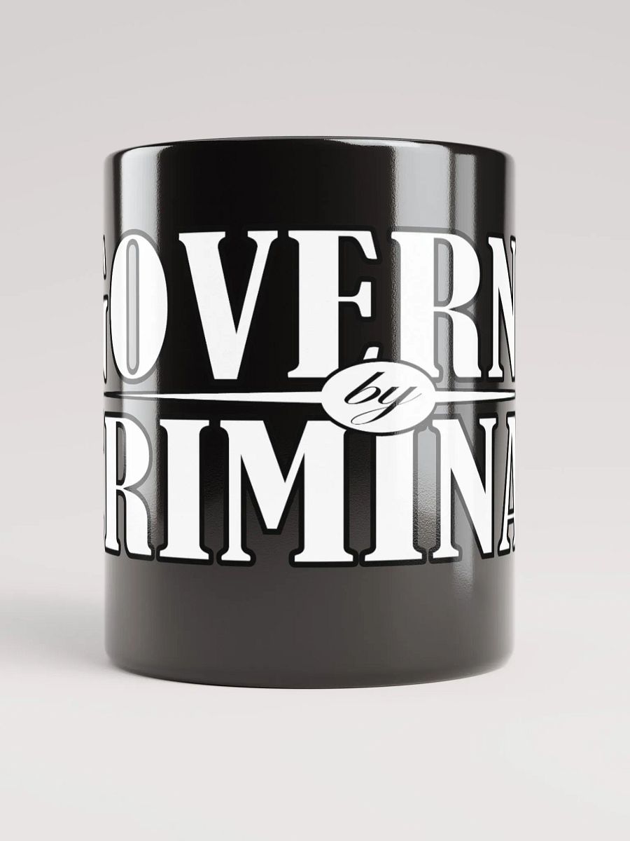 Governed By Criminals - Black Glossy Mug product image (2)