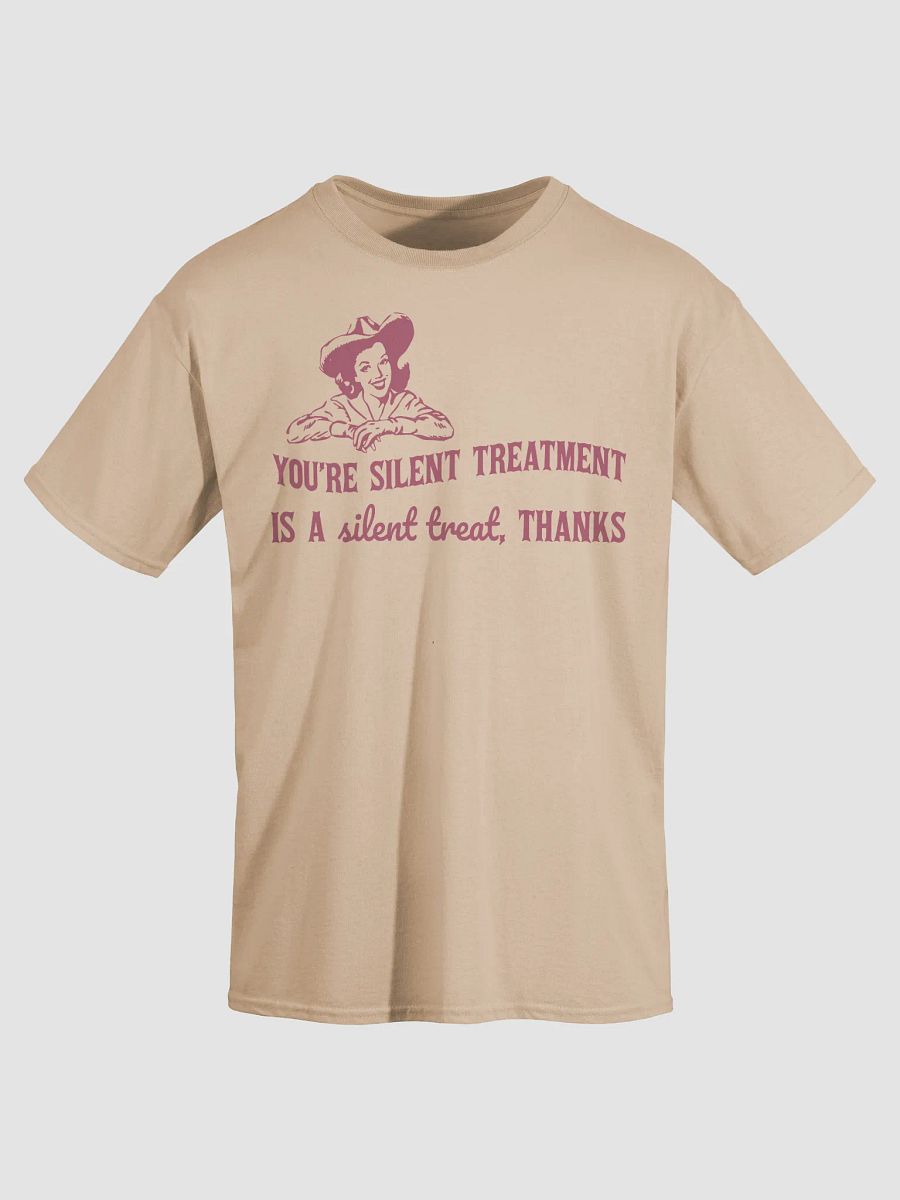 Youre silent treatment is a silent treat product image (35)