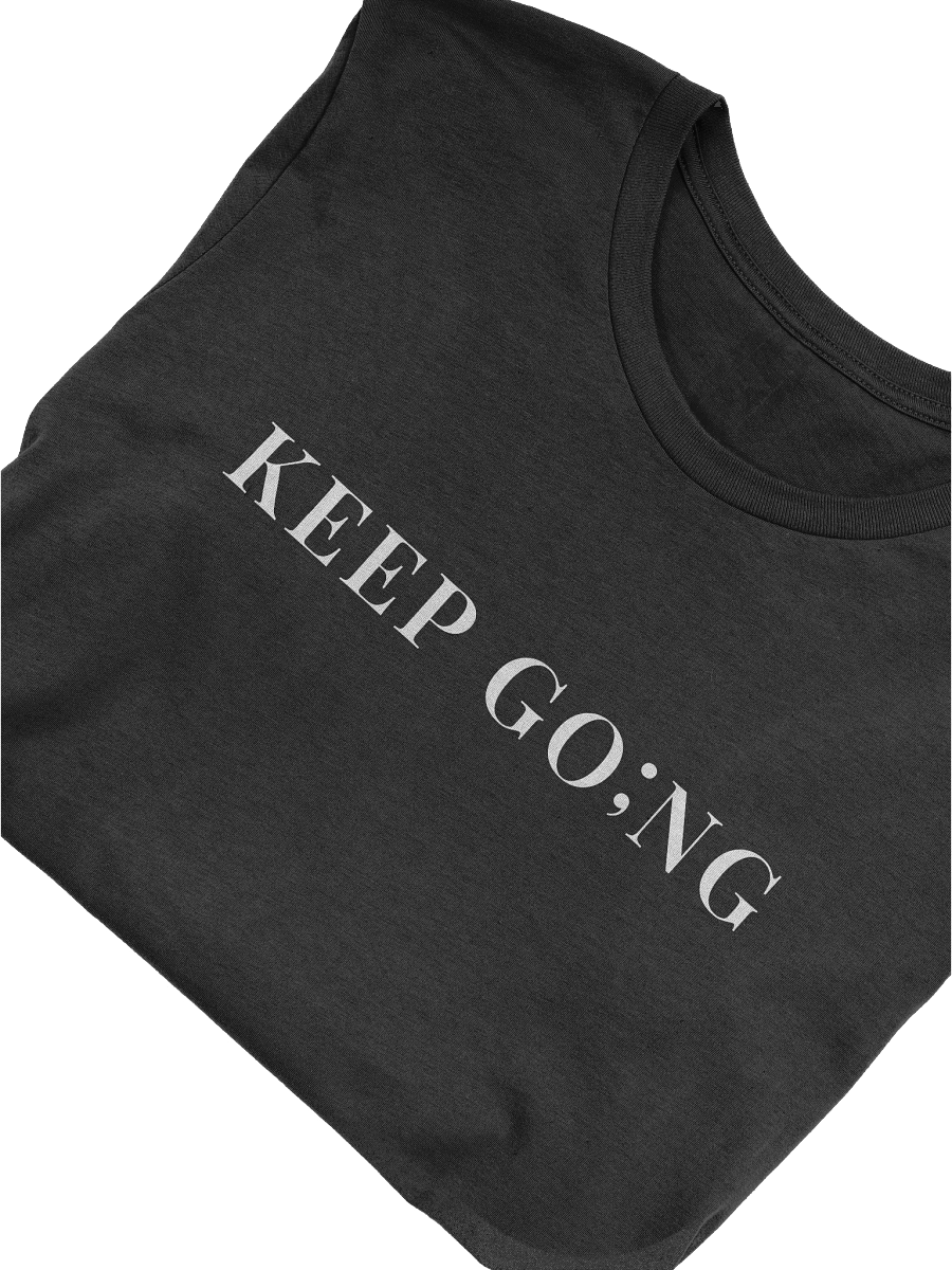Keep Go;ing T-Shirt (Unisex) product image (3)