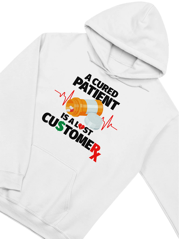 Cured Patient Lost Customer Black Font Hoodie product image (22)