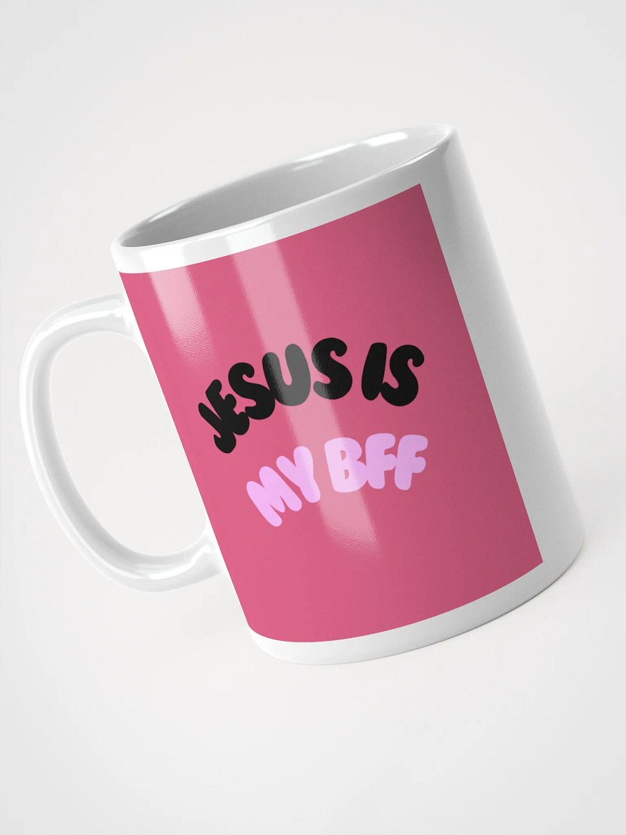 JESUS Is my BFF Mug product image (7)
