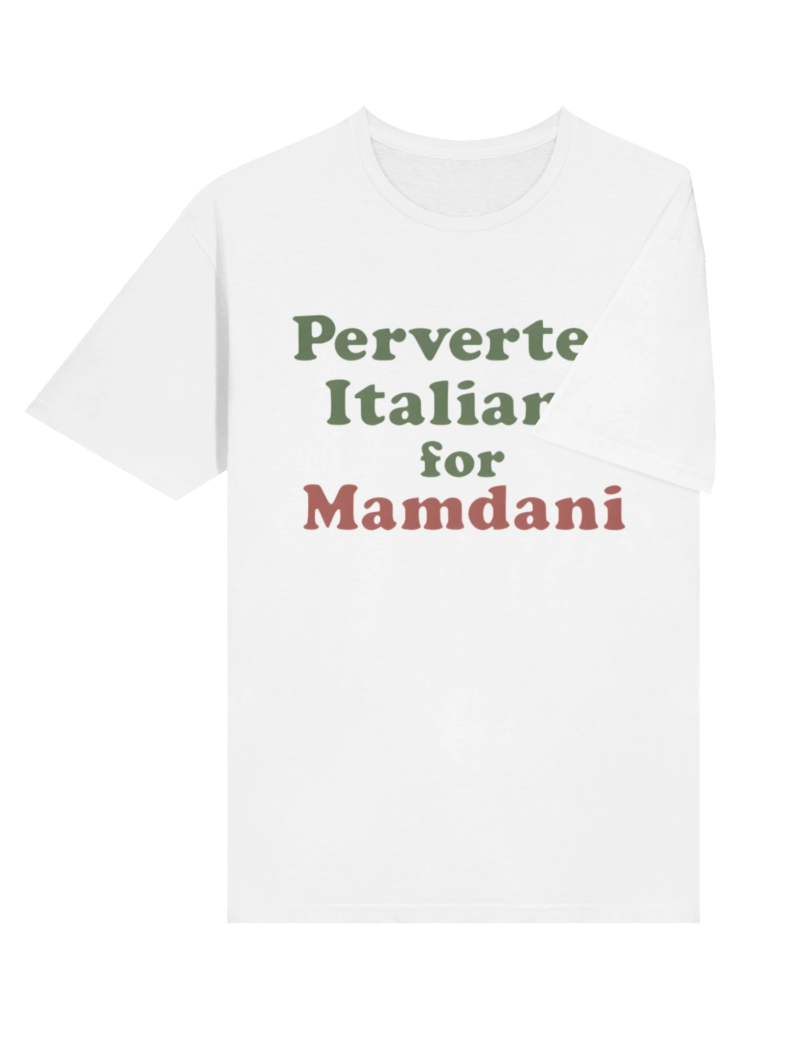 Perverted Italians For Mamdani T-Shirt product image (4)