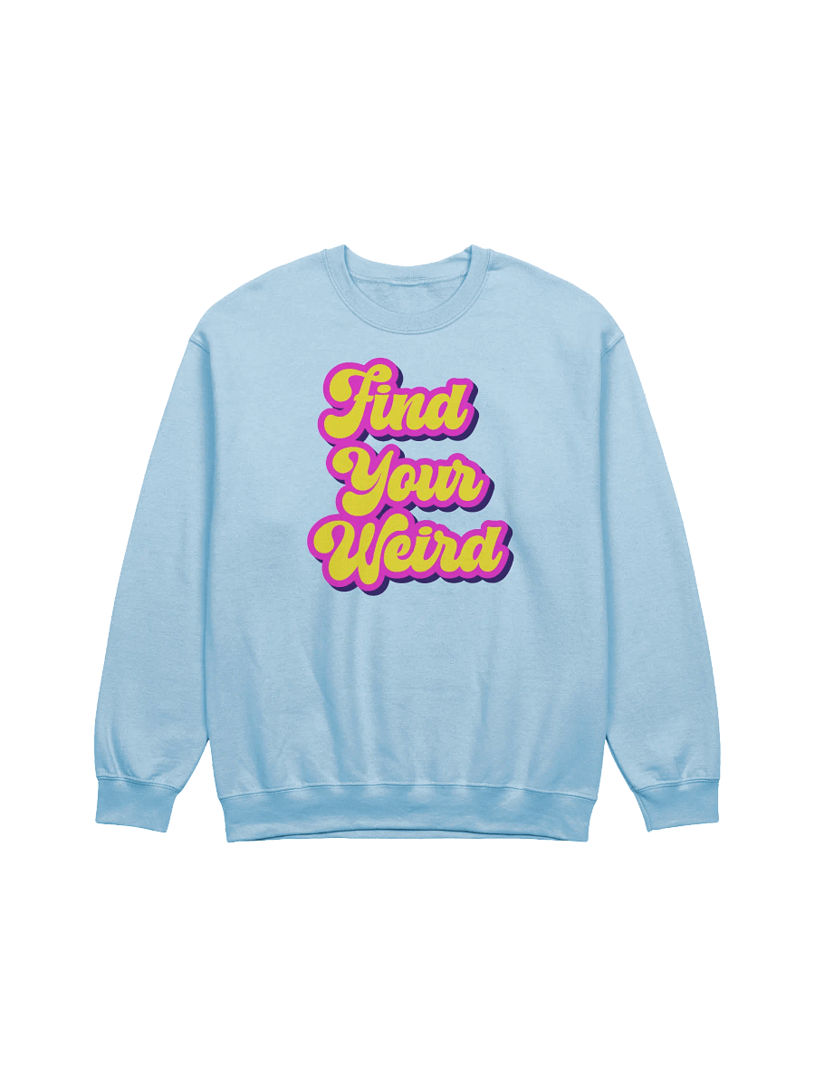 Find Your Weird Crewneck Sweatshirt product image (1)