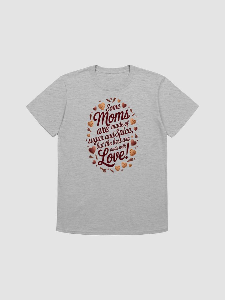Some Moms Are Made with Love T-Shirt product image (1)