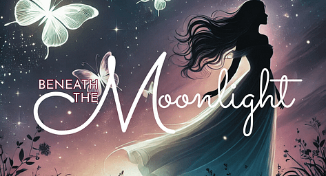 Beneath the Moonlight