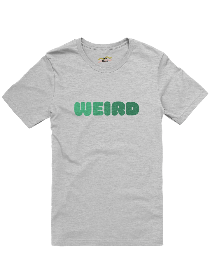 WEIRD Comfort Tee product image (2)