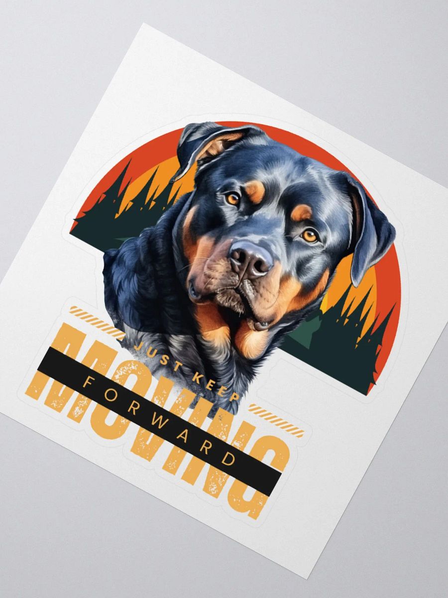 Rottweiler Keep Moving Forward Kiss Cut Sticker product image (5)