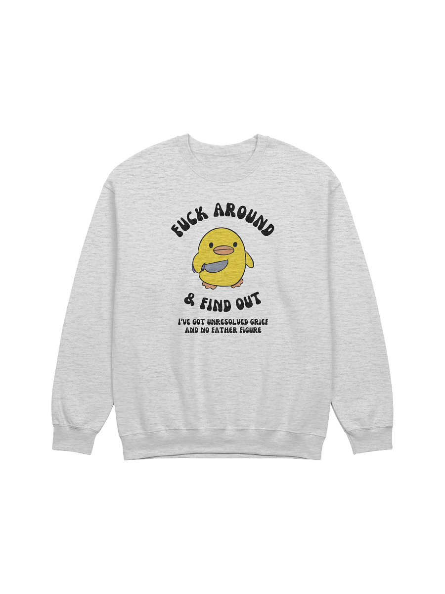 Fuck Around And Find Out No Father Figure Sweatshirt product image (1)