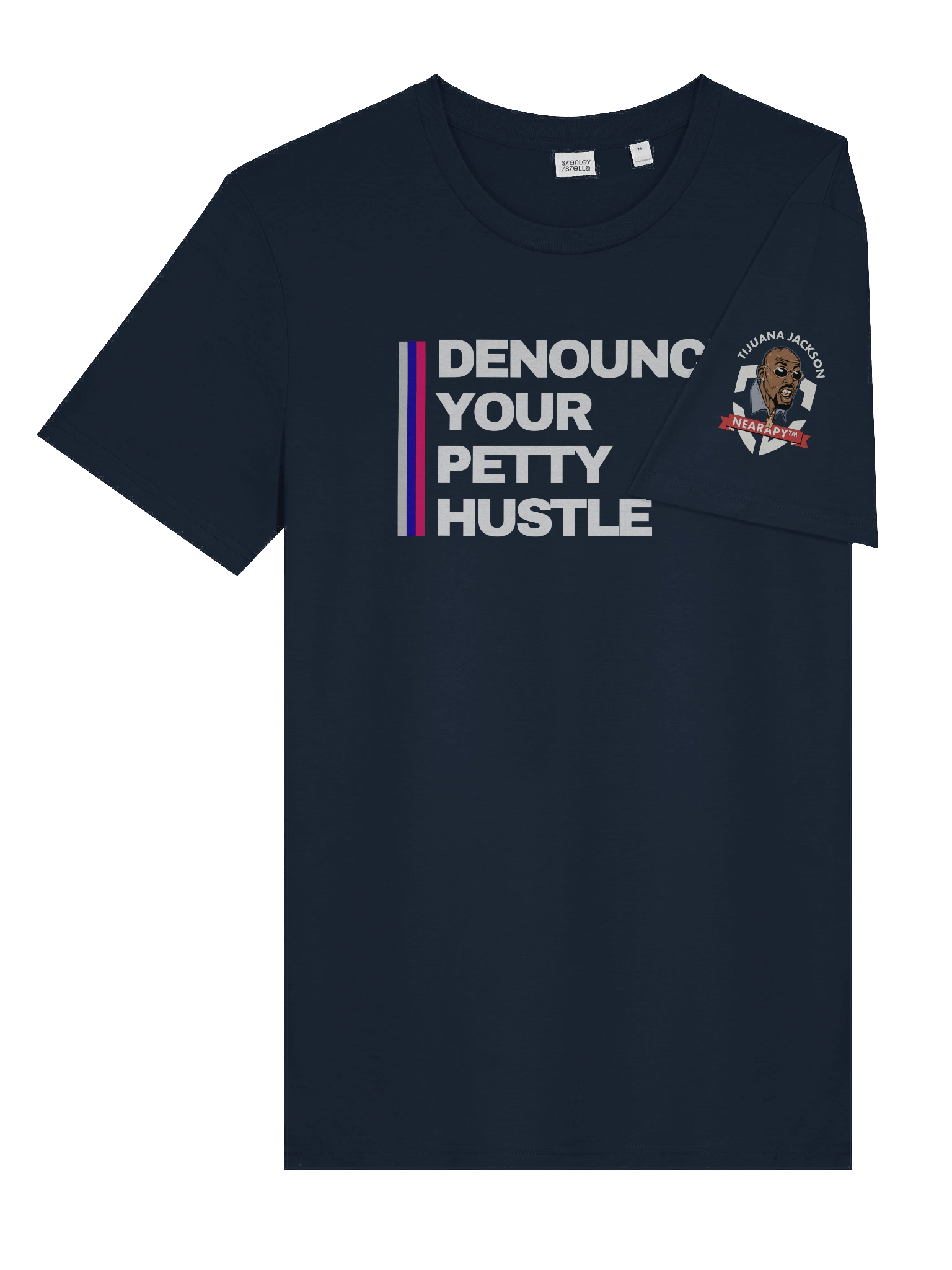 Unisex "Denounce Your Petty Hustle" T-Shirt by Tijuana Jackson product image (7)