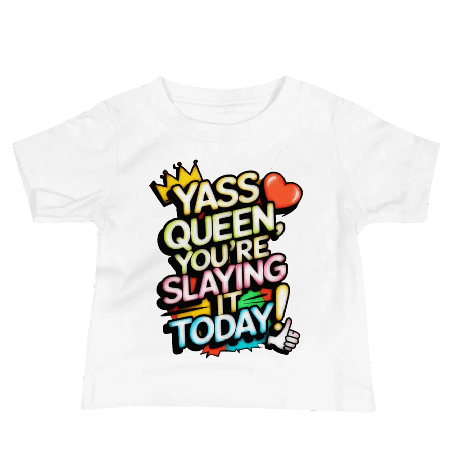 Yass Queen You're Slaying It Today! (H003) product image (5)