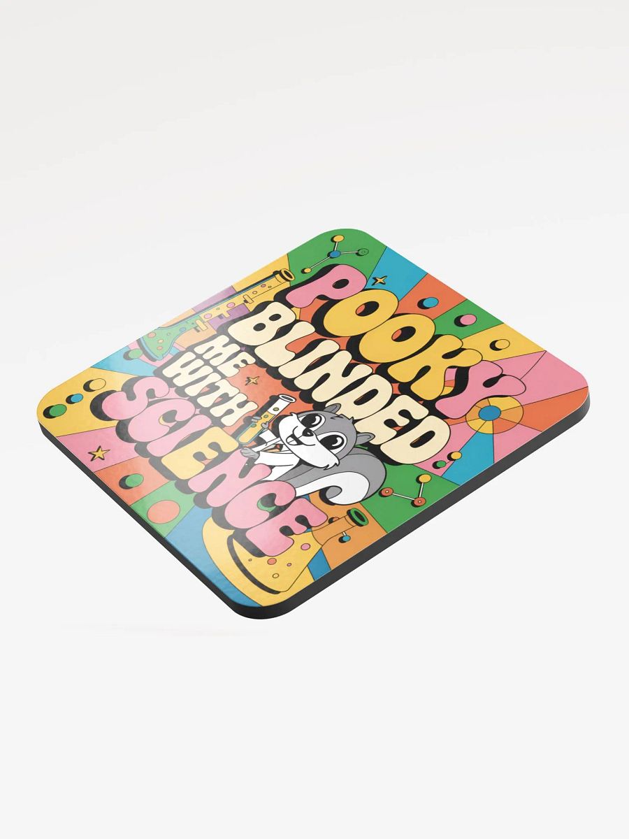 Coaster or micro art piece: Super Psychedelic X 60s/70s Pooky blinded me with science product image (3)