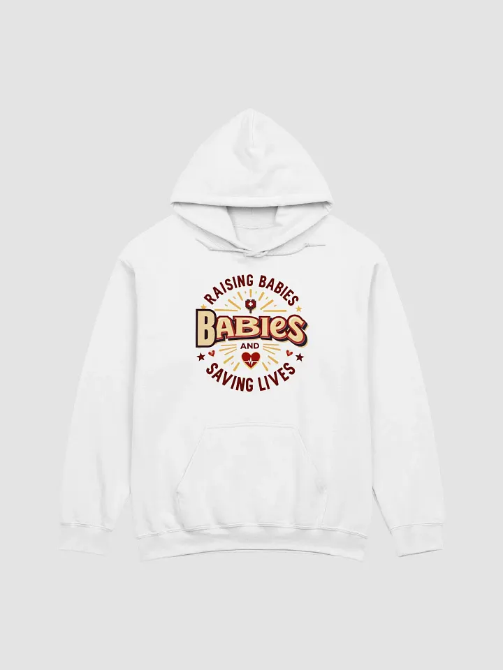 Mom and dad duty, Saving Lives and Raising Babies Hoodie product image (6)