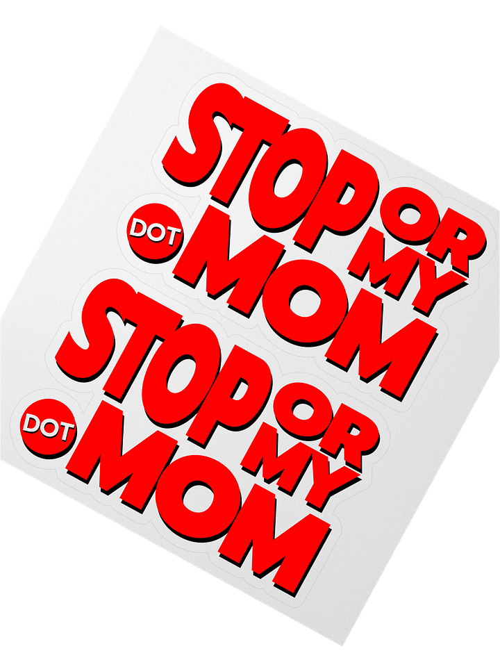 StopOrMy.Mom stickers product image (2)