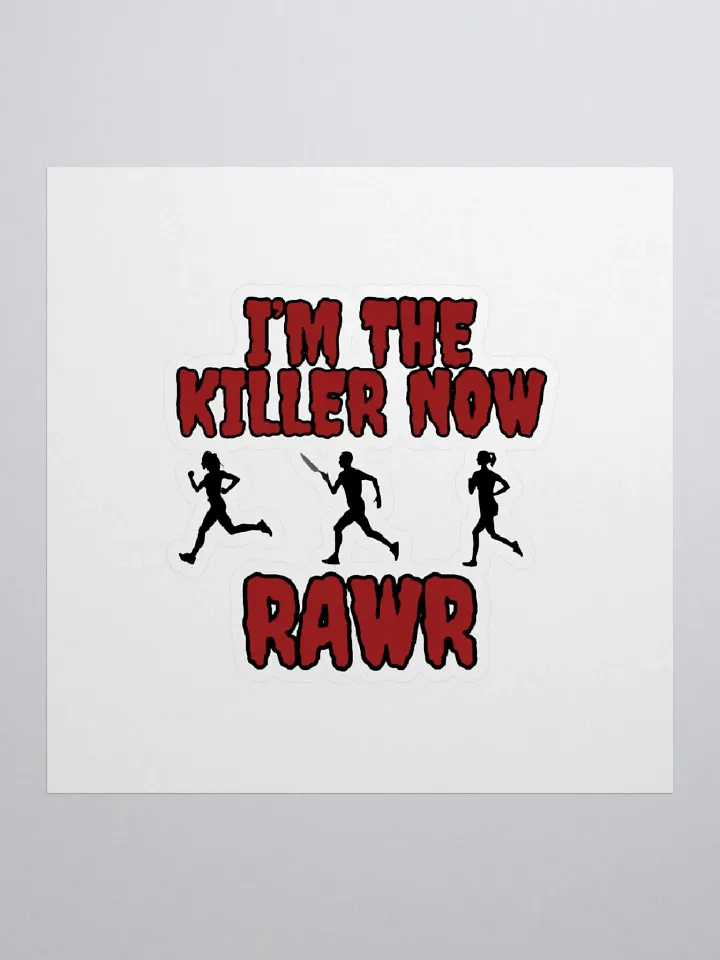 I'm the killer now sticker product image (1)