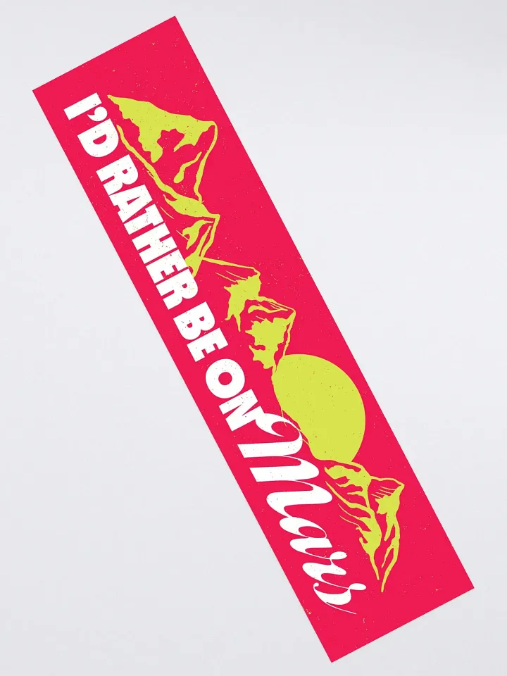 Rather Be On Mars Kiss Cut Bumper Sticker product image (2)
