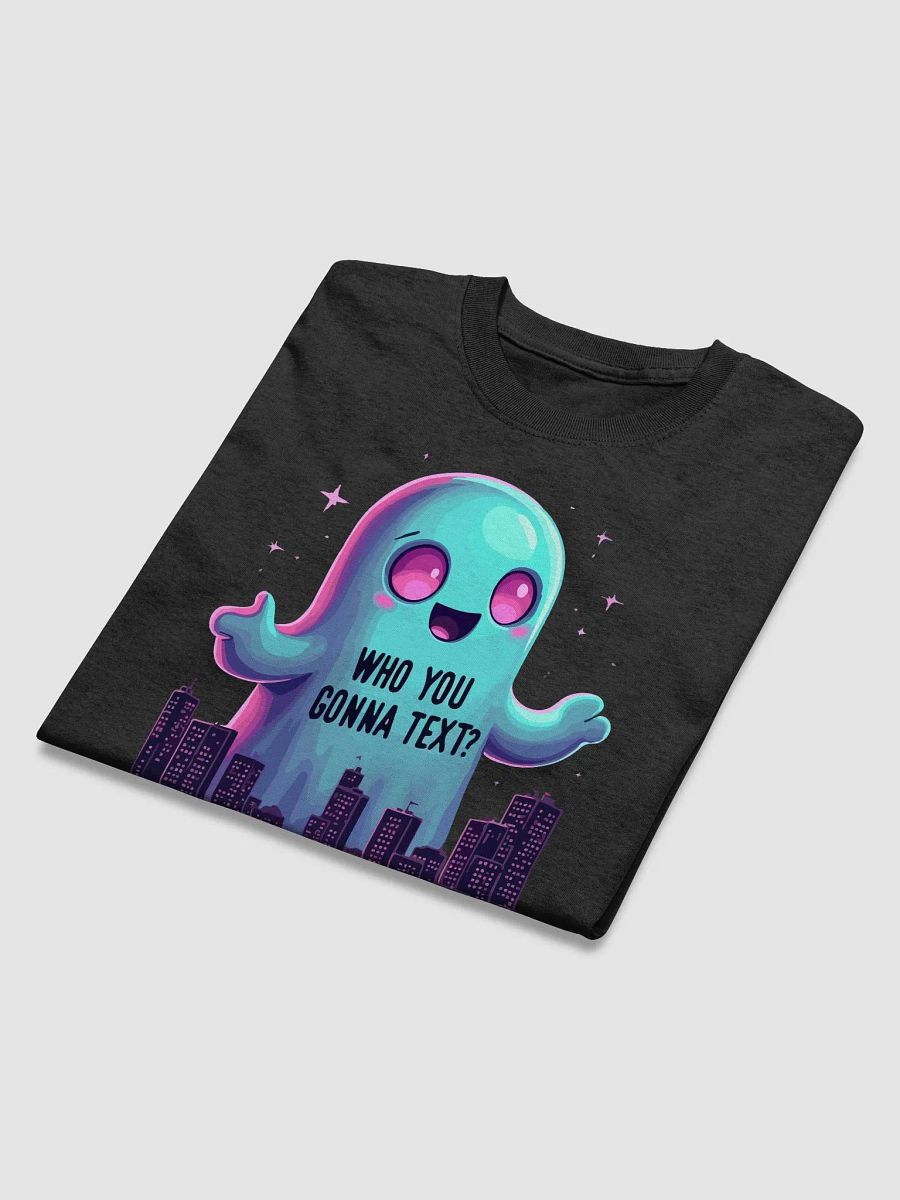 Who You Gonna Text? T-Shirt product image (3)