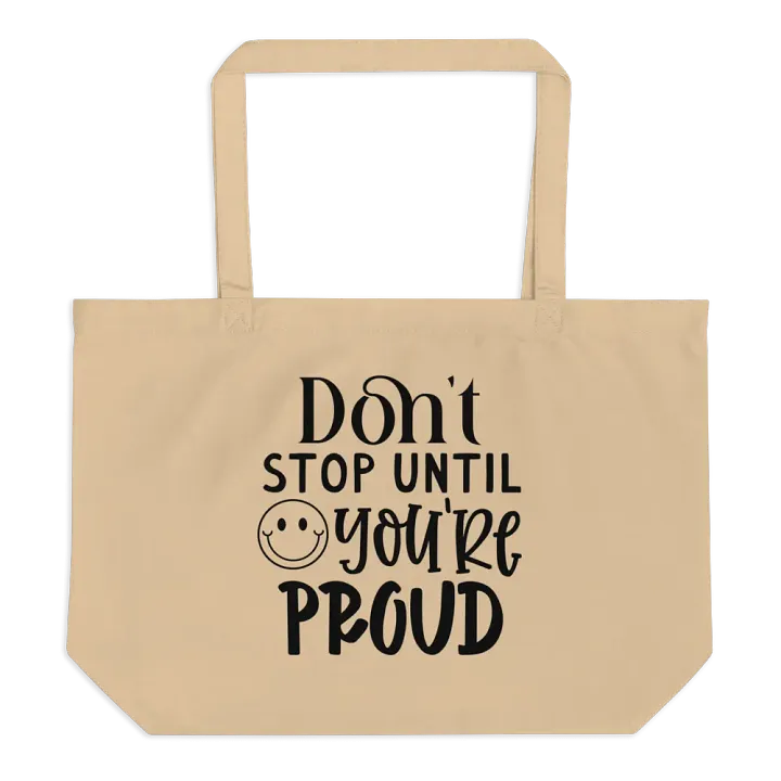 Don't Stop Until You're Proud Tote product image (1)