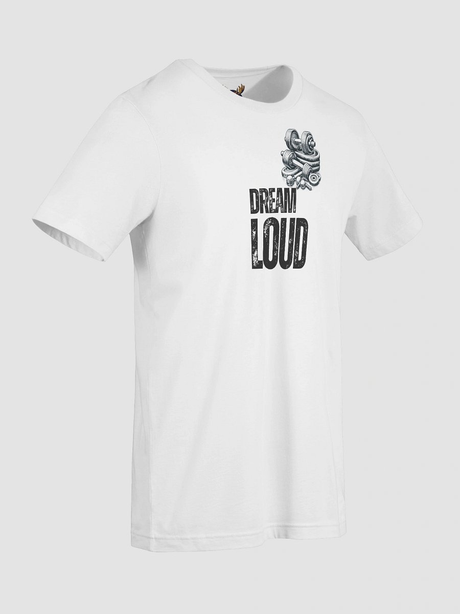 Dream Loud - Weights - T-Shirt product image (9)