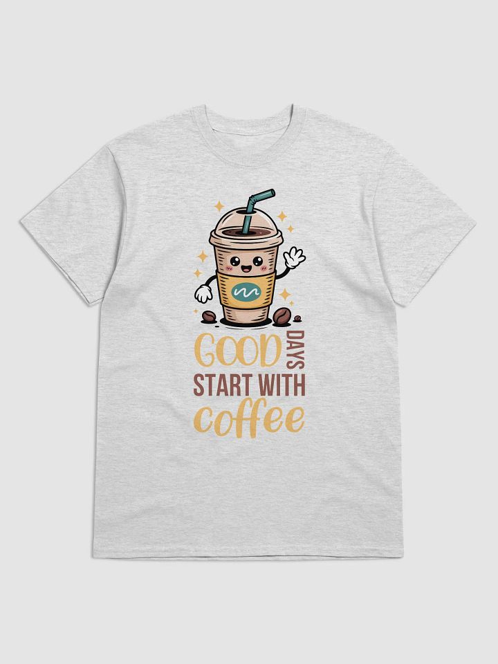 Good Days Start With Coffee T-Shirt product image (1)