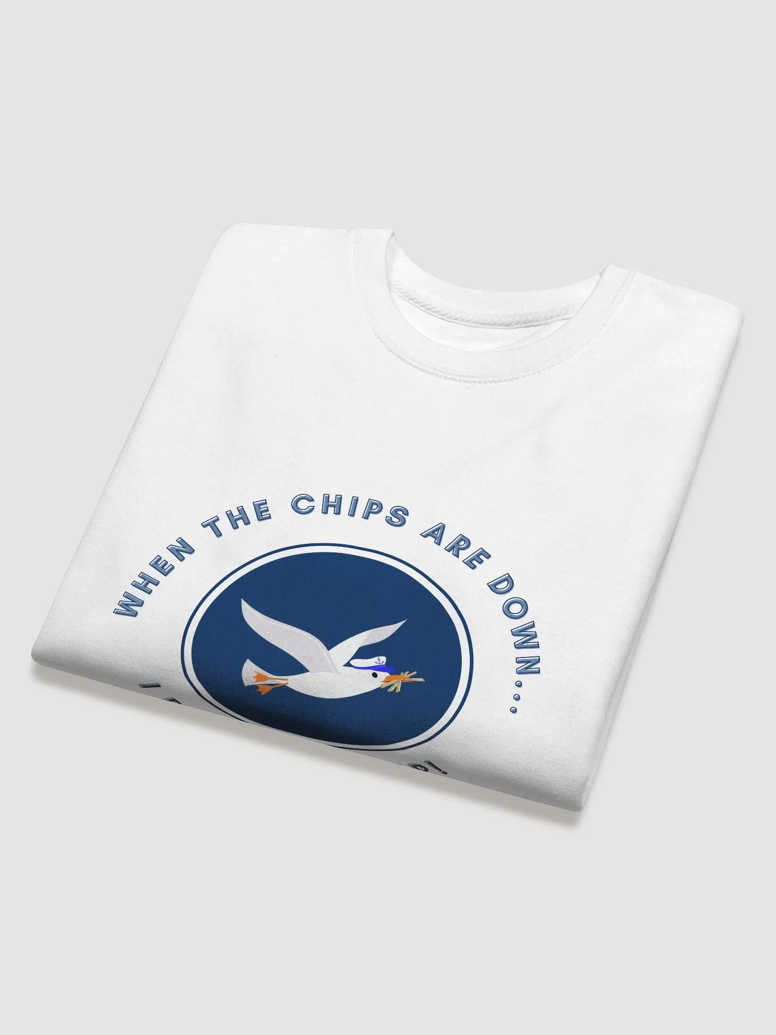 When the Chips are Down I Pick Them Up! Sweatshirt product image (4)