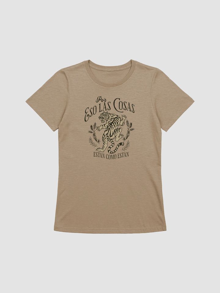 Por Eso las Cosas Están Como Están Camiseta de Mujer product image (1)