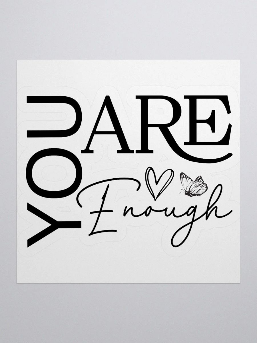 You Are Enough - Empowering Motivational Quote Kiss Cut Stickers product image (1)