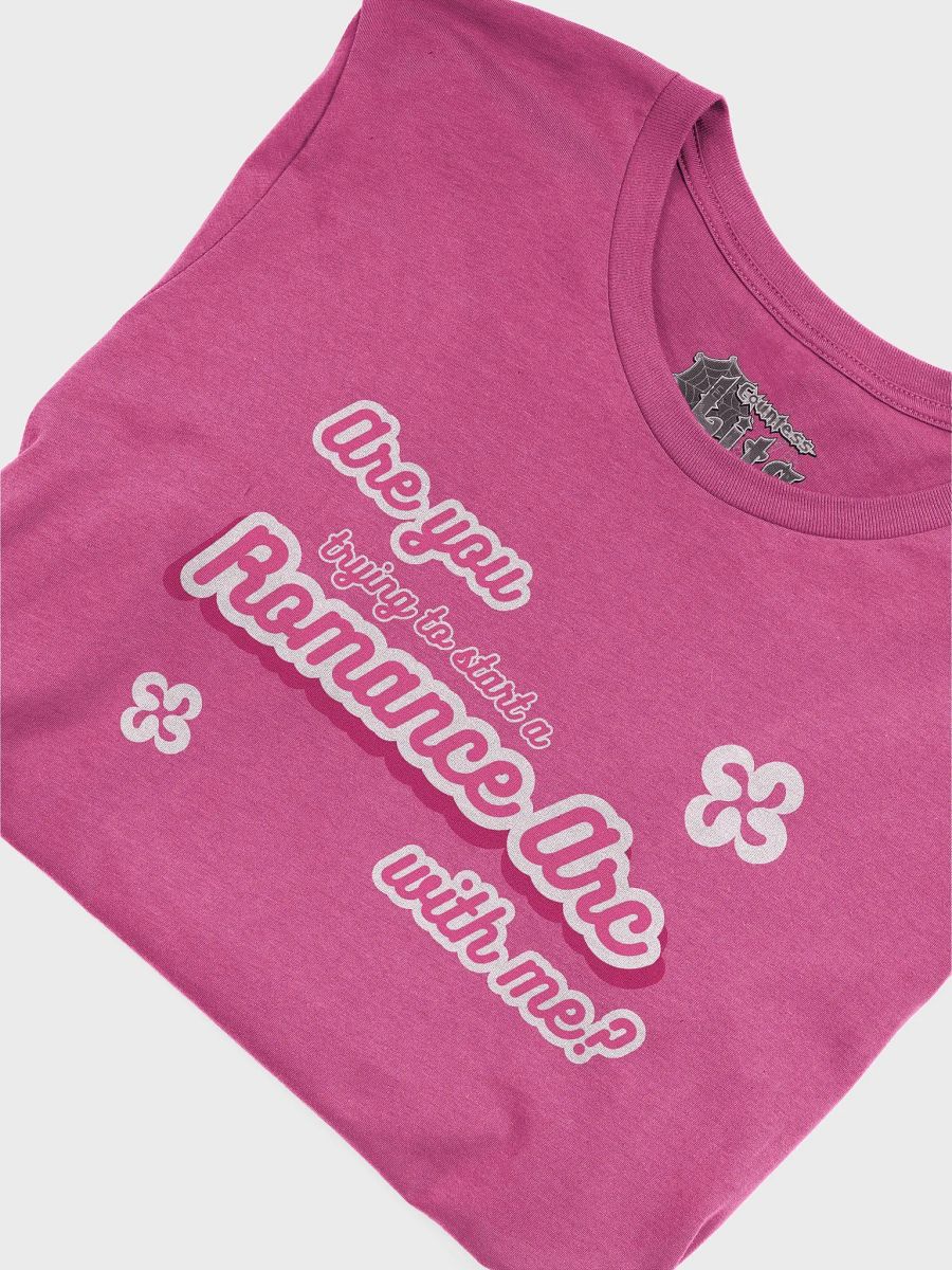 Are you trying to start a Romance Arc with me? Unisex Tee product image (29)